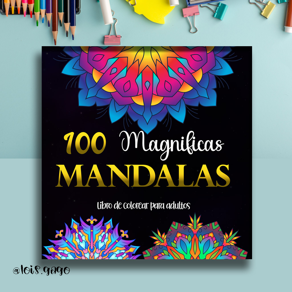 Libro de Colorear Antiestrés para Adultos 100 Magnificas Mandalas Libro de Colorear para Adultos 100 Hermosos Mandalas para Colorear para Relajarse 
